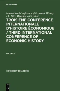 Troisième Conférence Internationale d'Histoire Économique / Third International Conference of Economic History. Volume 1_cover