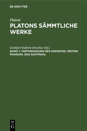 Vertheidigung des Sokrates. Kriton. Phaidon. Das Gastmahl