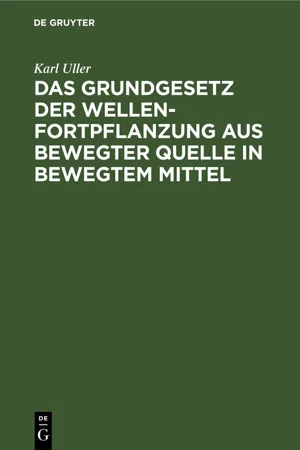 Das Grundgesetz der Wellenfortpflanzung aus bewegter Quelle in bewegtem Mittel