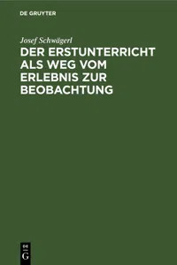 Der Erstunterricht als Weg vom Erlebnis zur Beobachtung_cover