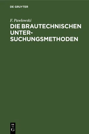 Die brautechnischen Untersuchungsmethoden