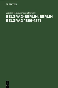 Belgrad-Berlin, Berlin Belgrad 1866–1871_cover