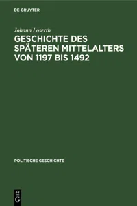 Geschichte des späteren Mittelalters von 1197 bis 1492_cover