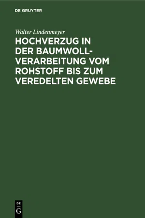 Hochverzug in der Baumwoll-Verarbeitung vom Rohstoff bis zum veredelten Gewebe