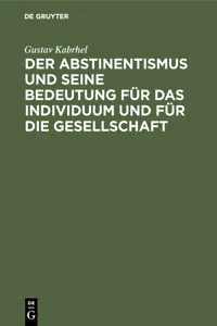 Der Abstinentismus und seine Bedeutung für das Individuum und für die Gesellschaft_cover