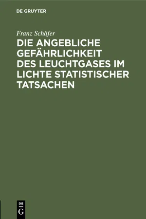 Die angebliche Gefährlichkeit des Leuchtgases im Lichte statistischer Tatsachen