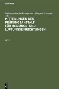 Mitteilungen der Prüfungsanstalt für Heizungs- und Lüftungseinrichtungen. Heft 1_cover