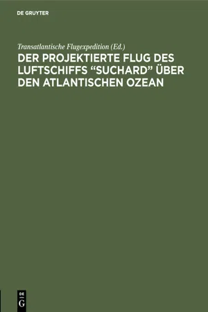 Der projektierte Flug des Luftschiffs "SUCHARD" über den Atlantischen Ozean