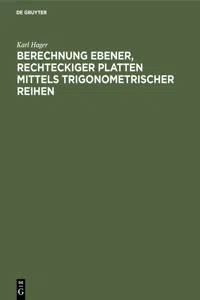 Berechnung ebener, rechteckiger Platten mittels trigonometrischer Reihen_cover