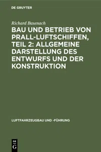 Bau und Betrieb von Prall-Luftschiffen, Teil 2: Allgemeine Darstellung des Entwurfs und der Konstruktion_cover