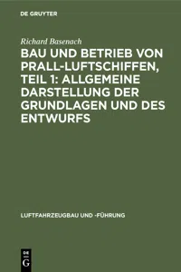 Bau und Betrieb von Prall-Luftschiffen, Teil 1: Allgemeine Darstellung der Grundlagen und des Entwurfs_cover