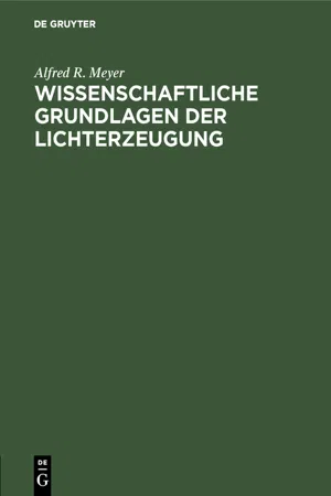 Wissenschaftliche Grundlagen der Lichterzeugung