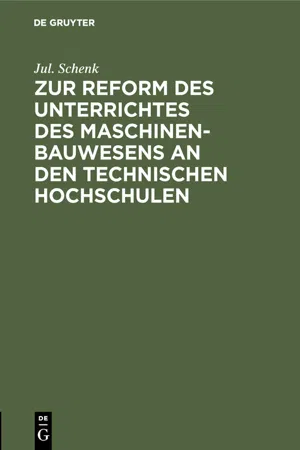 Zur Reform des Unterrichtes des Maschinenbauwesens an den Technischen Hochschulen