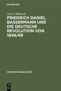 Friedrich Daniel Bassermann und die deutsche Revolution von 1848/49_cover