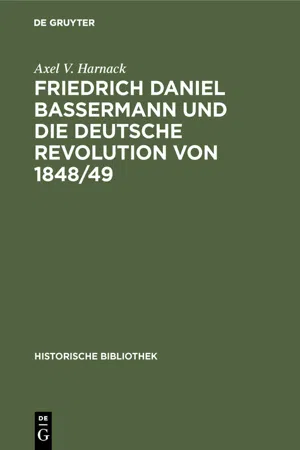 Friedrich Daniel Bassermann und die deutsche Revolution von 1848/49