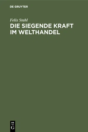 Die siegende Kraft im Welthandel