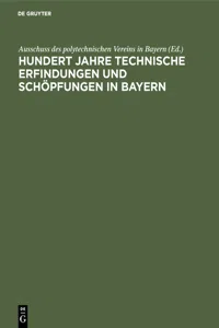 Hundert Jahre technische Erfindungen und Schöpfungen in Bayern_cover