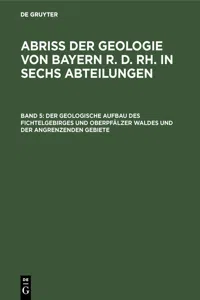 Der geologische Aufbau des Fichtelgebirges und Oberpfälzer Waldes und der angrenzenden Gebiete_cover