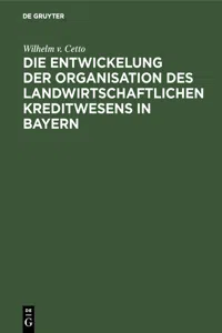 Die Entwickelung der Organisation des landwirtschaftlichen Kreditwesens in Bayern_cover