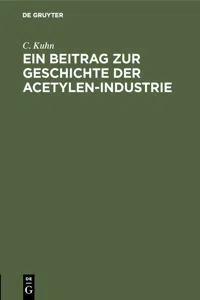 Ein Beitrag zur Geschichte der Acetylen-Industrie_cover