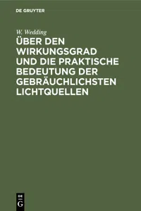 Über den Wirkungsgrad und die praktische Bedeutung der gebräuchlichsten Lichtquellen_cover