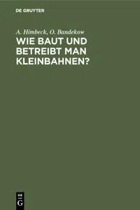 Wie baut und betreibt man Kleinbahnen?_cover