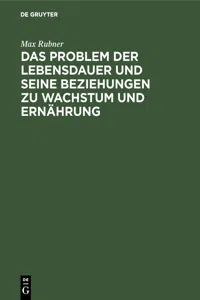 Das Problem der Lebensdauer und seine Beziehungen zu Wachstum und Ernährung_cover