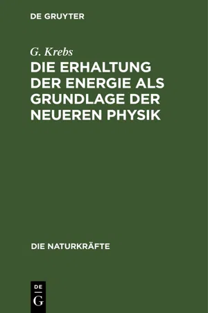 Die Erhaltung der Energie als Grundlage der neueren Physik