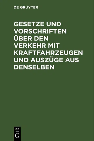 Gesetze und Vorschriften über den Verkehr mit Kraftfahrzeugen und Auszüge aus denselben