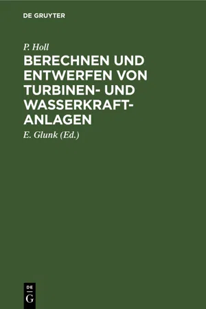 Berechnen und Entwerfen von Turbinen- und Wasserkraft-Anlagen