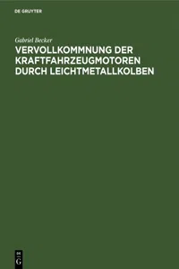 Vervollkommnung der Kraftfahrzeugmotoren durch Leichtmetallkolben_cover