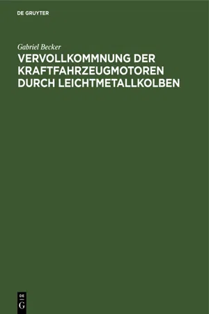 Vervollkommnung der Kraftfahrzeugmotoren durch Leichtmetallkolben