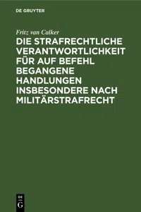 Die strafrechtliche Verantwortlichkeit für auf Befehl begangene Handlungen insbesondere nach Militärstrafrecht_cover