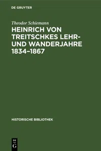 Heinrich von Treitschkes Lehr- und Wanderjahre 1834–1867_cover