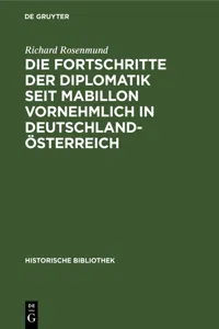 Die Fortschritte der Diplomatik seit Mabillon vornehmlich in Deutschland-Österreich_cover