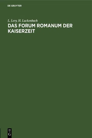 Das Forum Romanum der Kaiserzeit