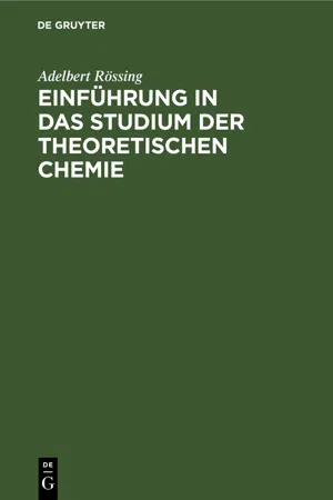 Einführung in das Studium der theoretischen Chemie