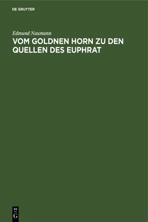 Vom Goldnen Horn zu den Quellen des Euphrat