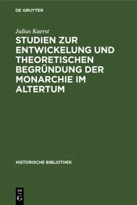 Studien zur Entwickelung und theoretischen Begründung der Monarchie im Altertum_cover