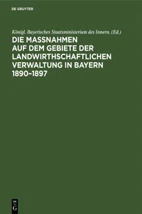 Die Maßnahmen auf dem Gebiete der landwirthschaftlichen Verwaltung in Bayern 1890–1897_cover