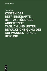 Kosten der Betriebskräfte bei 1–24stündiger Arbeitszeit täglich und unter Berücksichtigung des Aufwandes für die Heizung_cover