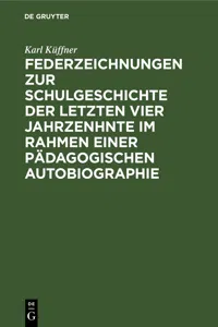 Federzeichnungen zur Schulgeschichte der letzten vier Jahrzenhnte im Rahmen einer pädagogischen Autobiographie_cover