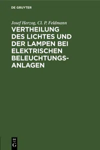 Vertheilung des Lichtes und der Lampen bei elektrischen Beleuchtungsanlagen_cover