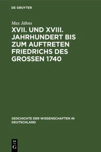 XVII. und XVIII. Jahrhundert bis zum Auftreten Friedrichs des Großen 1740_cover