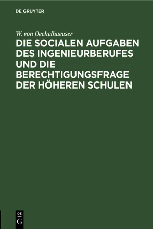 Die socialen Aufgaben des Ingenieurberufes und die Berechtigungsfrage der höheren Schulen