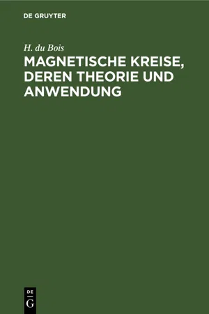 Magnetische Kreise, deren Theorie und Anwendung