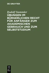 Übungen im bürgerlichen Recht für Anfänger zum akademischen Gebrauch und zum Selbststudium_cover