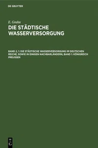 Die städtische Wasserversorgung im Deutschen Reiche, sowie in einigen Nachbarländern, Band 1: Königreich Preussen_cover