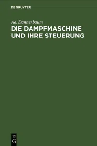 Die Dampfmaschine und ihre Steuerung_cover