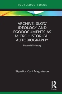 Archive, Slow Ideology and Egodocuments as Microhistorical Autobiography_cover